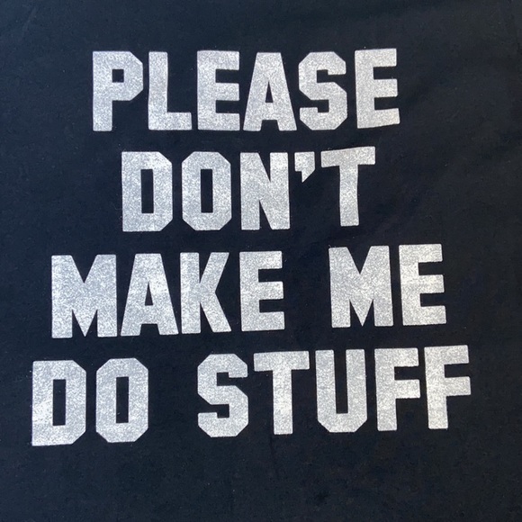 Black t shirt (please don’t make me do stuff) - Picture 2 of 5